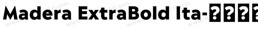 Madera ExtraBold Ita字体转换